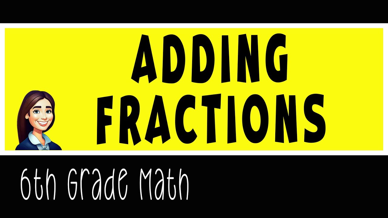 Adding Fractions