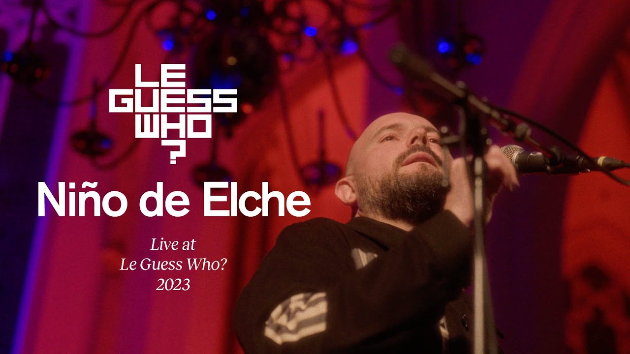 Niño de Elche - Live at Le Guess Who?