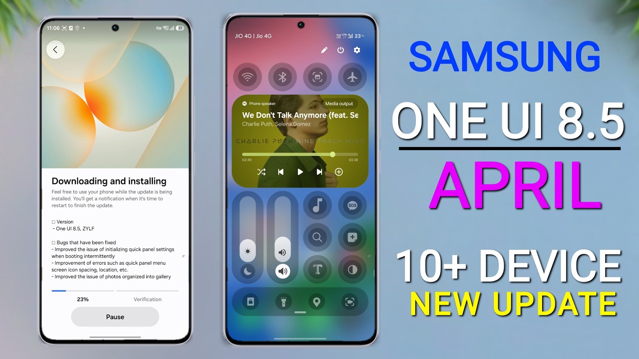 Samsung One UI 8.5 Update - April Schedule 🔥 S25, S24, A55, A35, S23/S24 Ultra, S24 FE, A55, A17,...