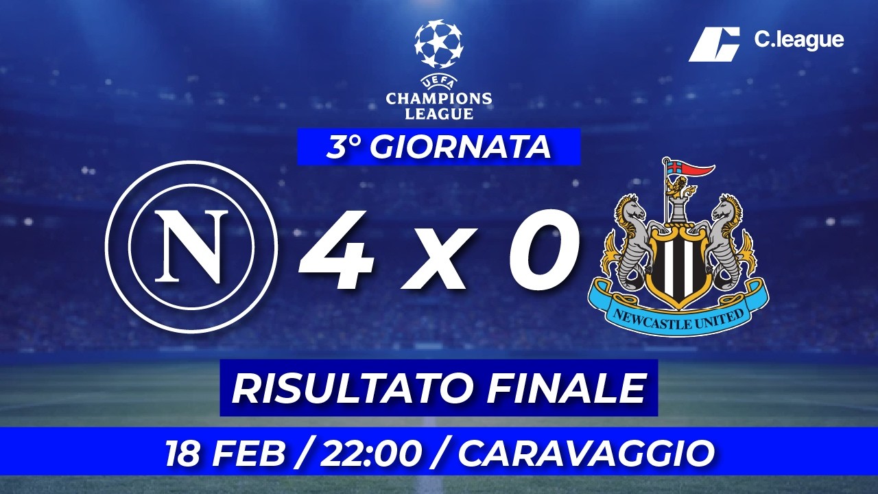 NAPOLI 4 - 0 NEWCASTLE | RISULTATO FINALE