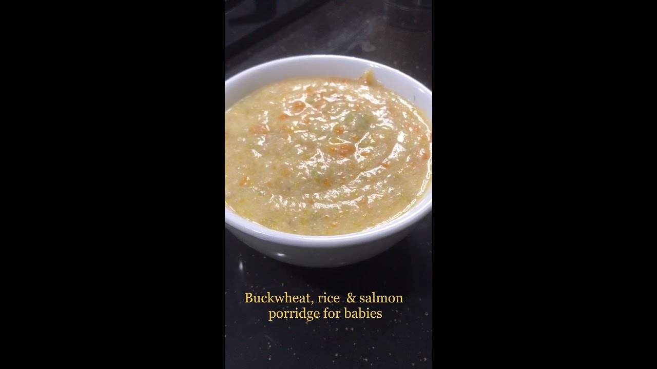Buckwheat, rice and salmon porridge for babies