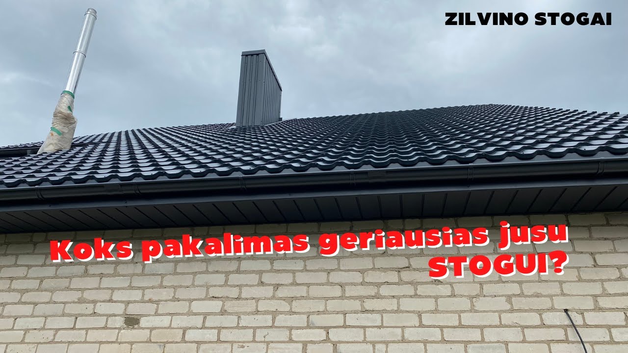 Koks pakalimas geriausias jūsų stogui?