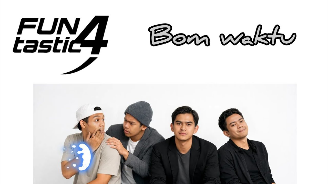 FUNtastic 4 - Bom Waktu (Lyrics Music Video)
