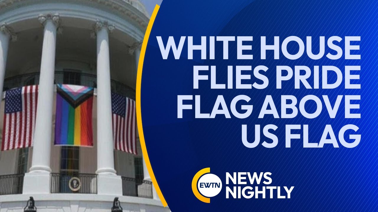 White House Flies Pride Flag Above US Flag Infuriating Republican Lawmakers | EWTN News Nightly