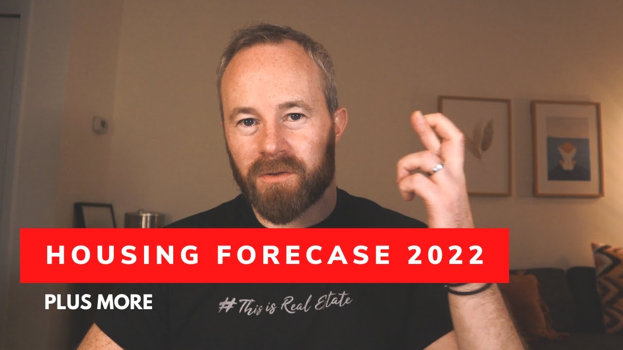 Housing Market Forecast 2022 - Property Market Update