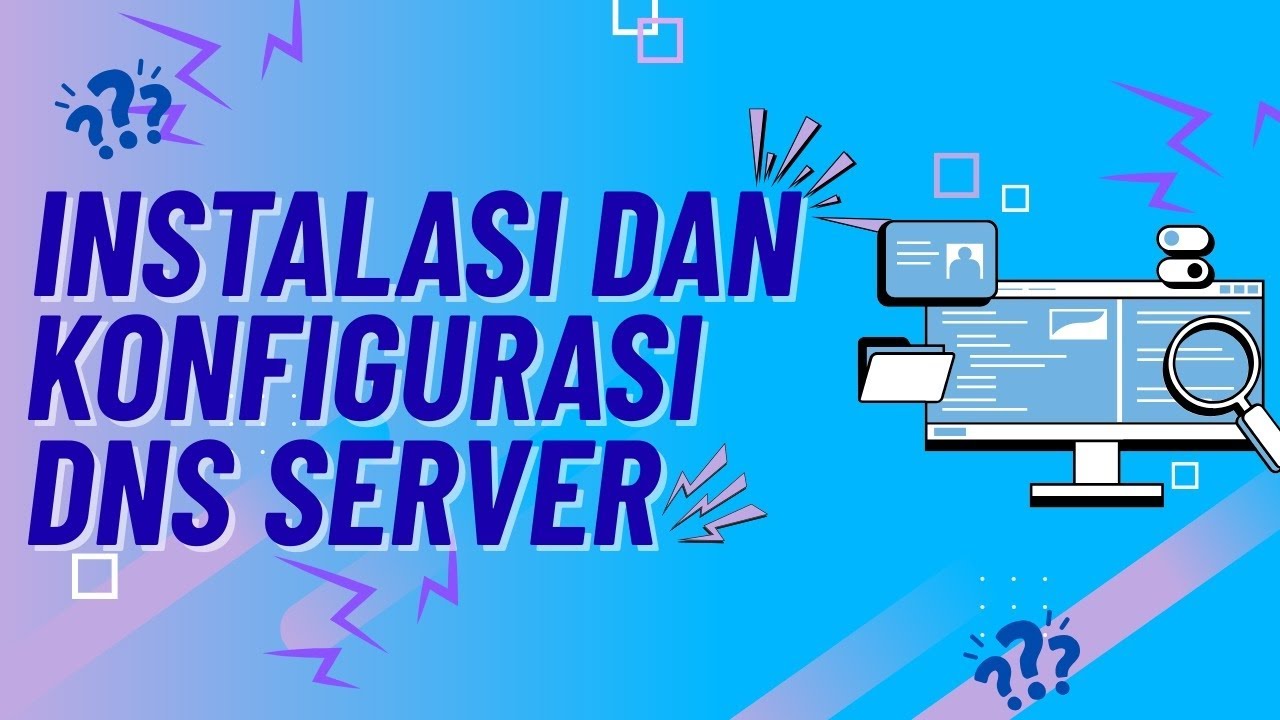 #7 instalasi dan konfigurasi DNS SERVER 
