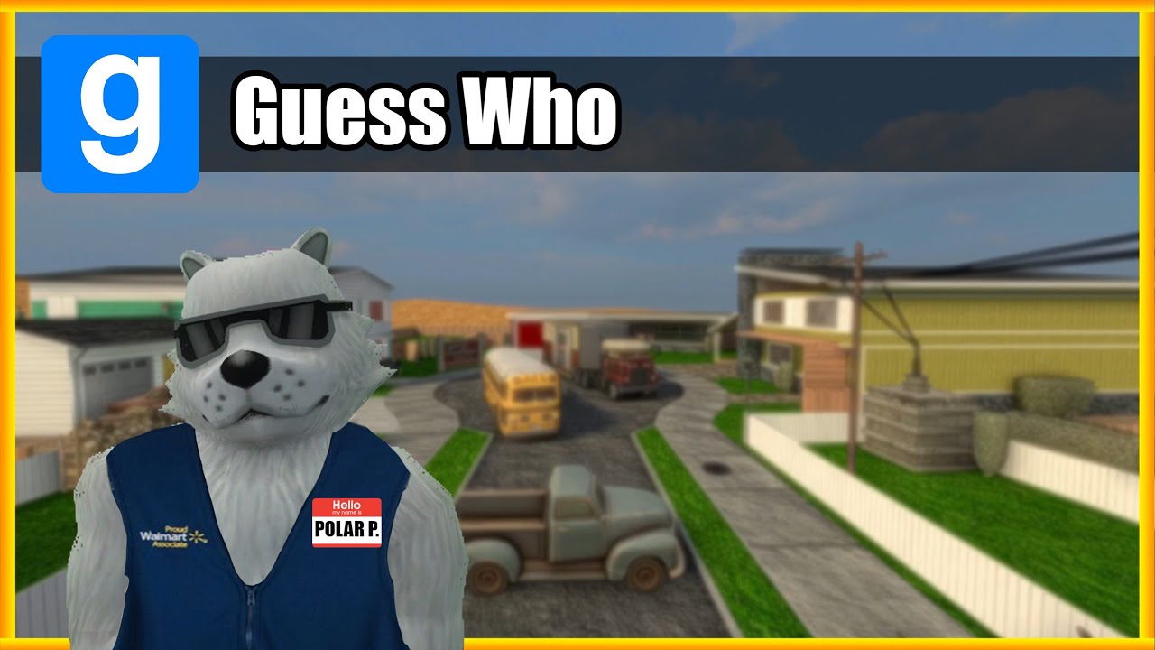 GMOD Guess Who - Pablo got a job at Walmart!