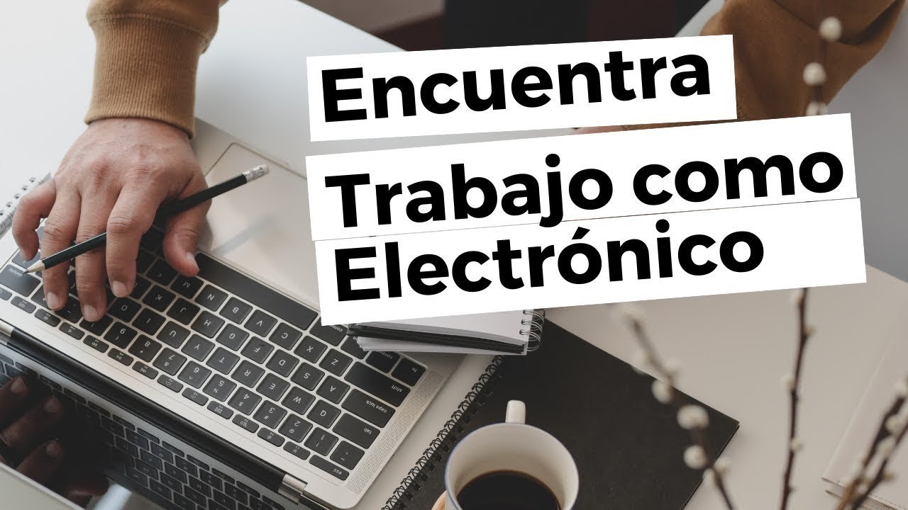 Electrónico y sin Trabajo?, tienes que ver este video!