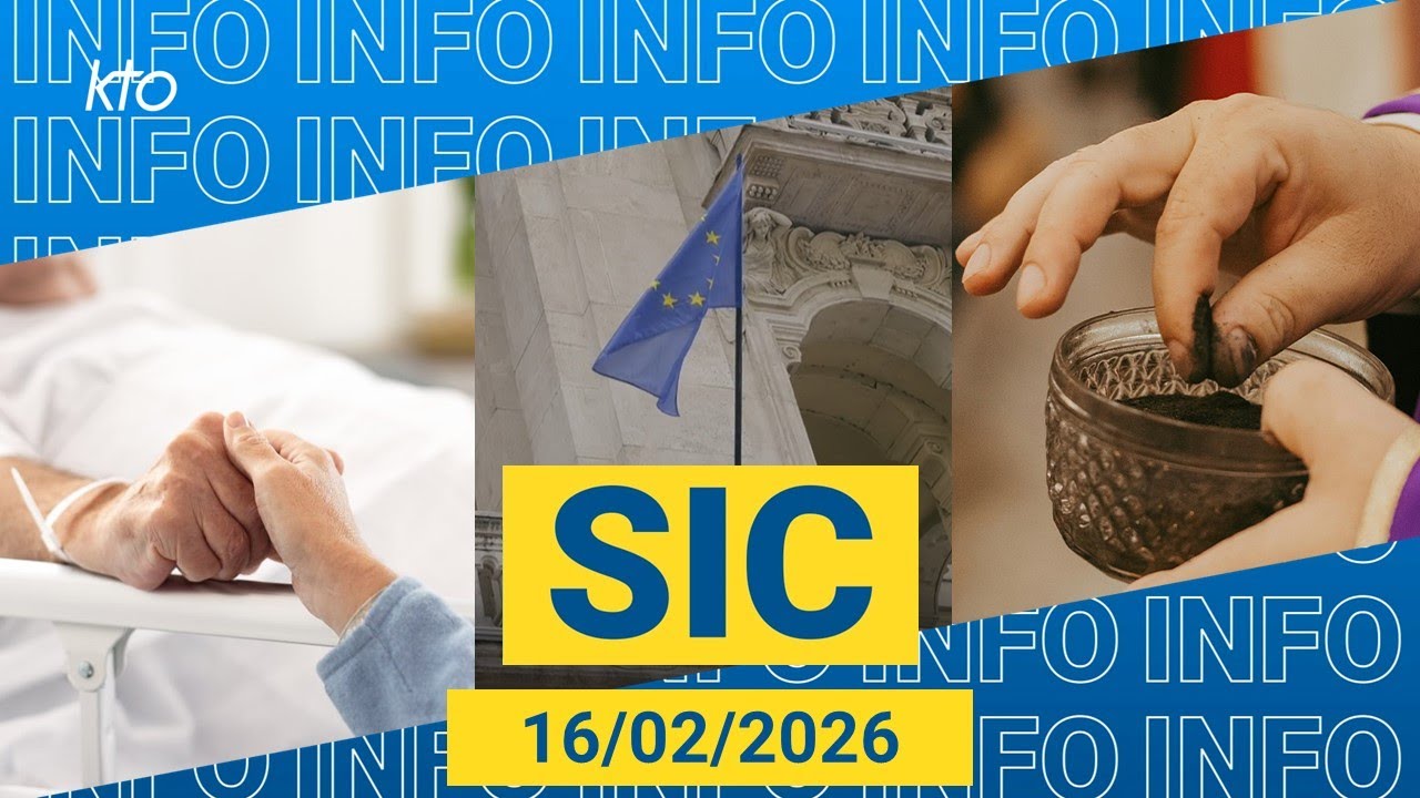#Careme #ChretiensdEurope #FinDeVie || #SIC du 16 février 2026