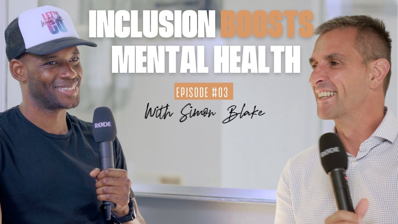 How Does Inclusion Impact Mental Health at Work? Insights from Stonewall CEO Simon Blake