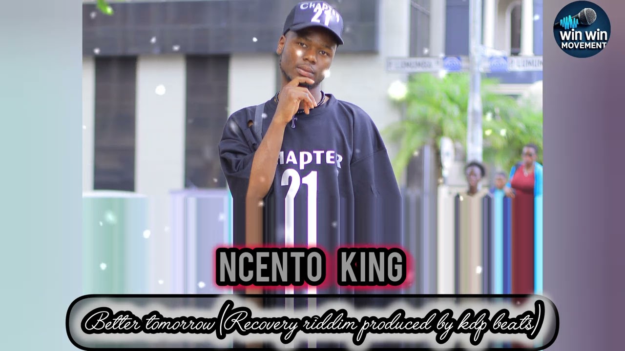 Ncento king  -[Better tomorrow] Recovery riddim produced by kdp beats & wiseman beats . 