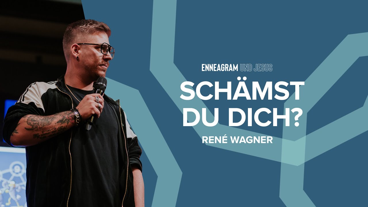 Schämst du dich? | Enneagramm und Jesus (Teil 2) - René Wagner