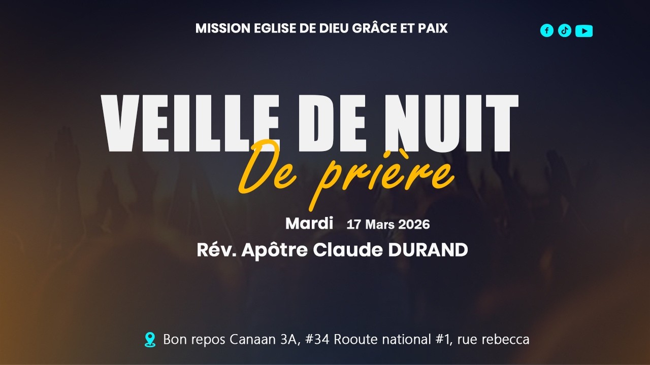 Veille de Nuit de prière || 17/03/26 || MEDGP || Rév. Apôtre DURAND Claude
