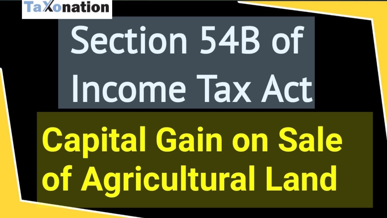 Exemption of Capital Gain under Section 54B I Save tax on sale of Agricultural Land #capitalgain