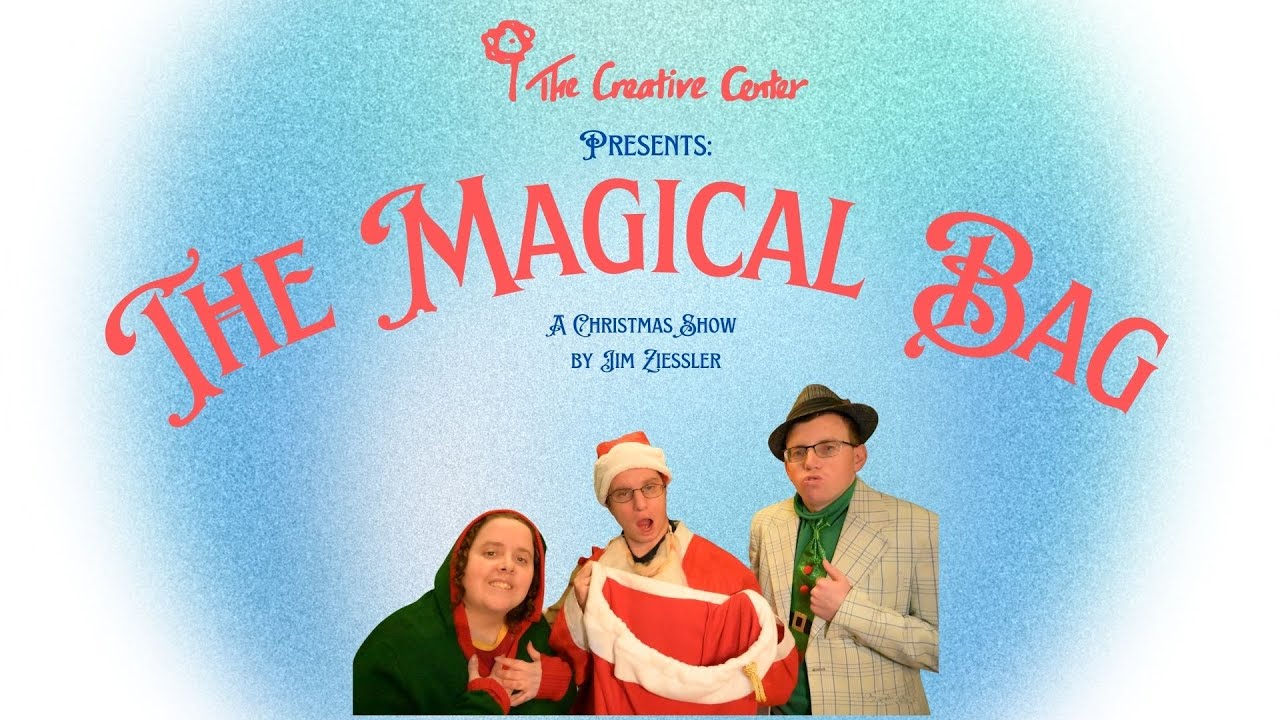 The Magical Bag: The Creative Center Christmas Show 2021