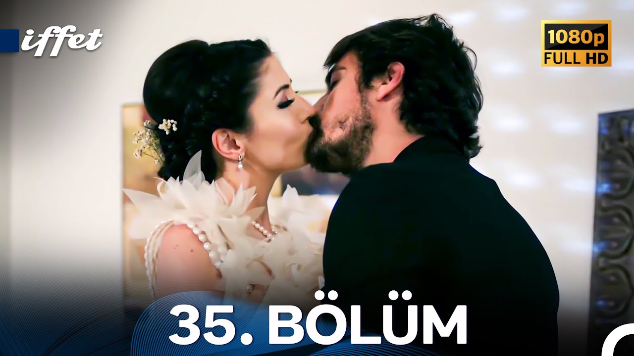 İffet 35. B&ouml;l&uuml;m FULL HD