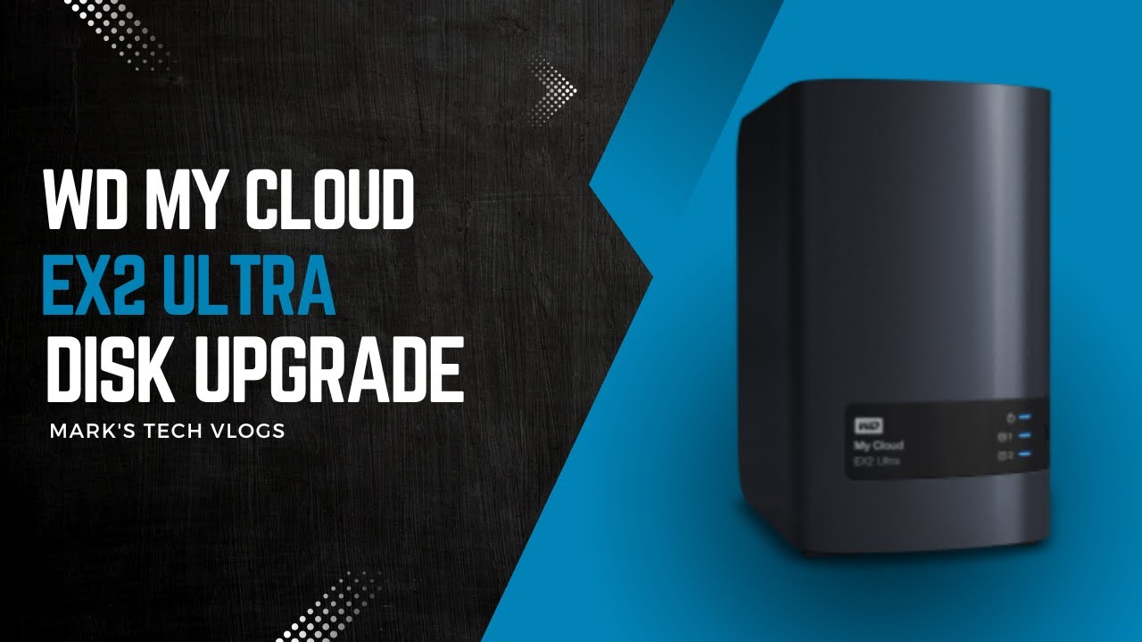How to upgrade the drives in a WD MyCloud EX2 Ultra without losing data