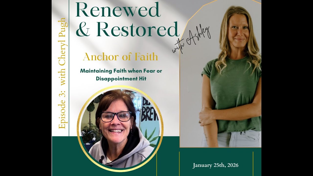 Anchored in Faith: Maintaining Faith When Fear and Disappointment Hit
