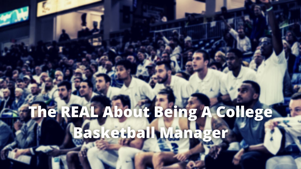 The REAL About Being A College Basketball Manager