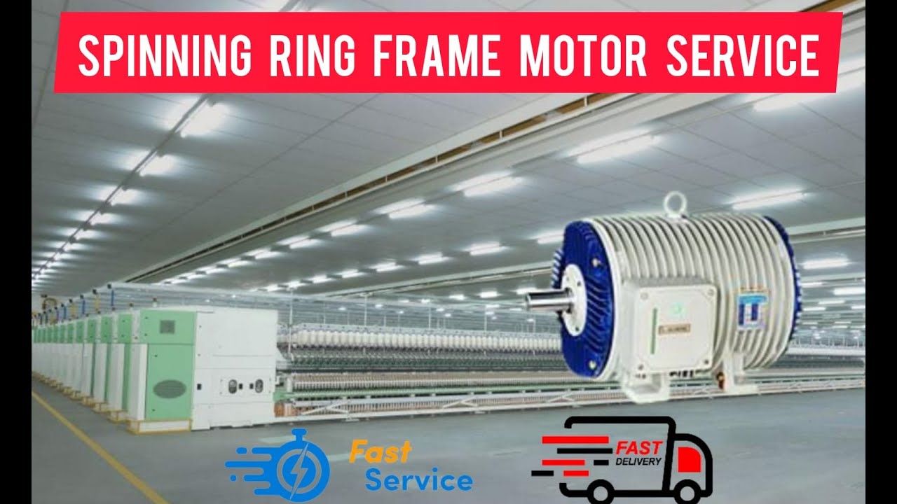 Spinning Ring Frame Motor Service @ Hot Summer , LEDL ,KIRLOSKAR, 45Kw & 55Kw (within 180 minutes).