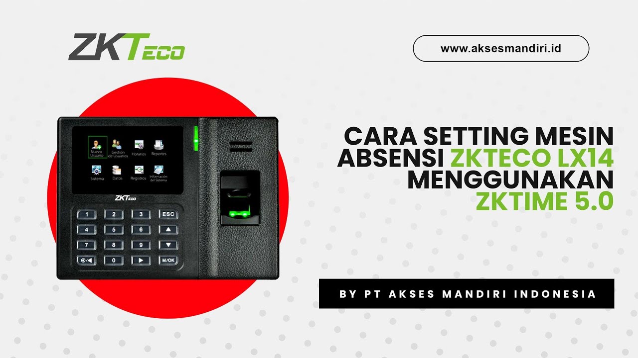 CARA SETTING MESIN ABSENSI ZKTeco LX14 MENGGUNAKAN ZKTIME 5.0