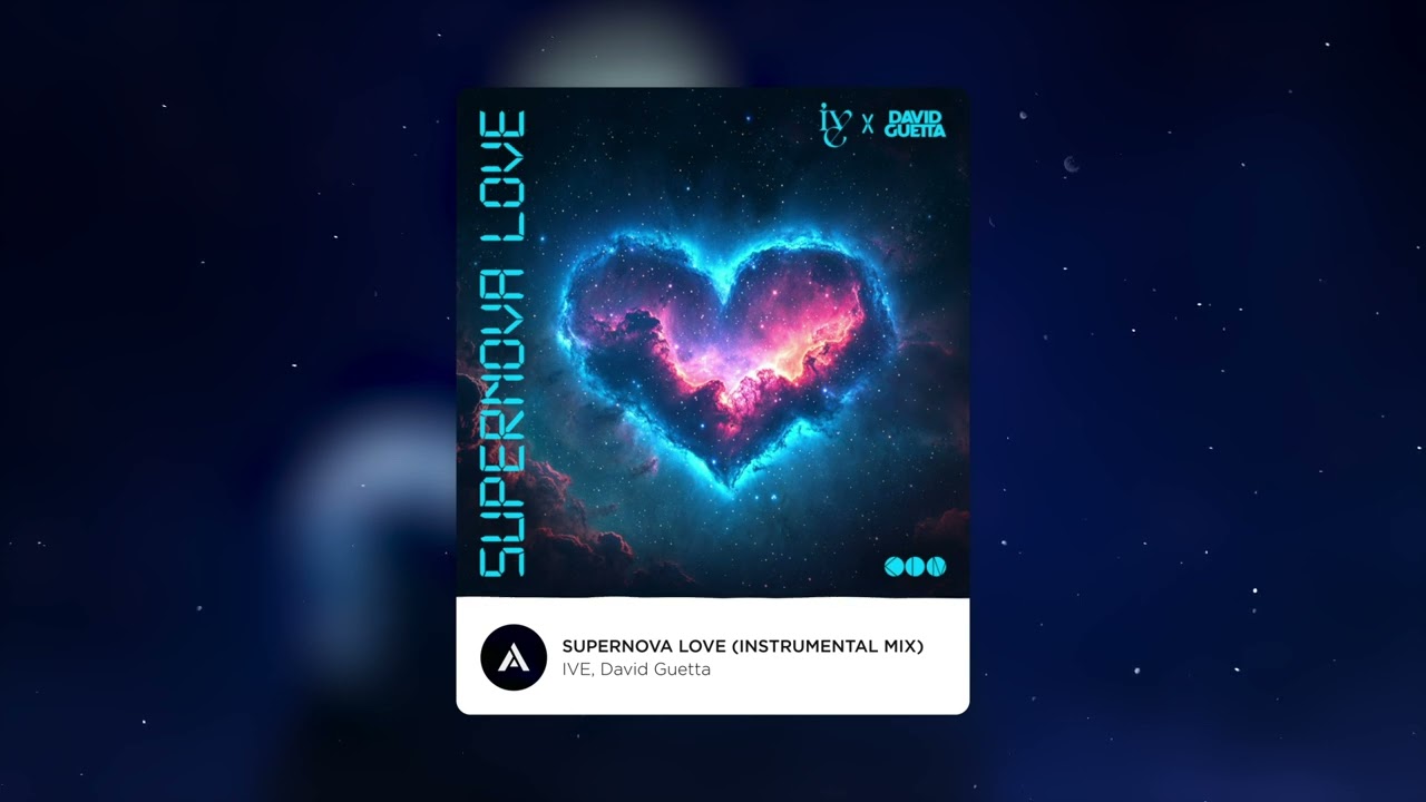 IVE, David Guetta - Supernova Love (Extended Instrumental Mix)