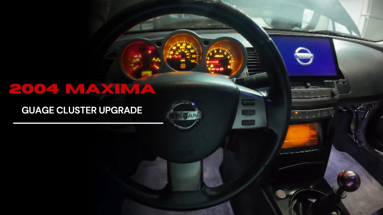 2004 Nissan Maxima - Cluster Upgrade  [Interior]