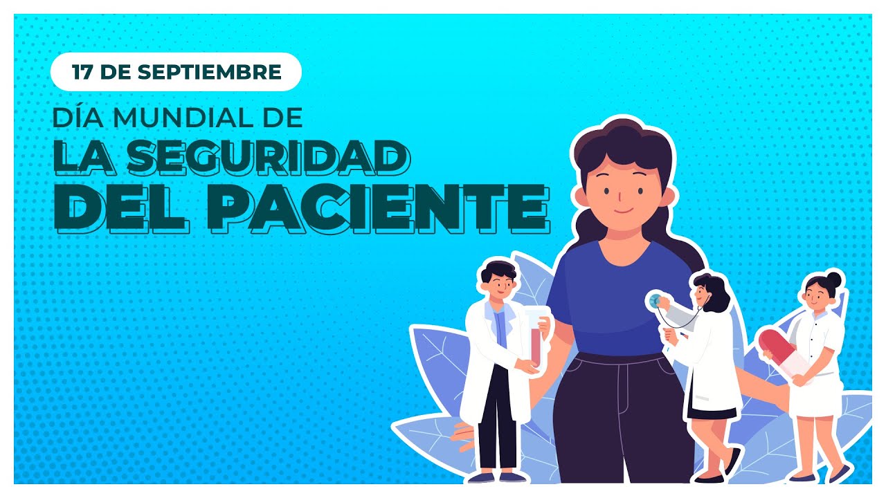 17 de septiembre | Día Mundial de la Seguridad del Paciente