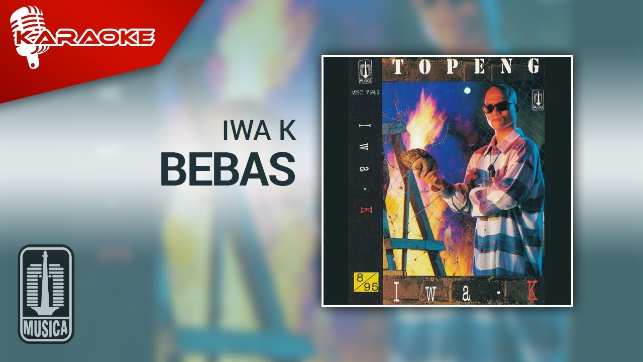 Iwa K - Bebas  (Official Karaoke Video)