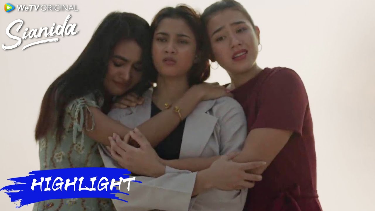 Sianida | Highlight EP12 Jenny, Sari, dan Laura Bersama Melarung Abu Amelia | WeTV Original