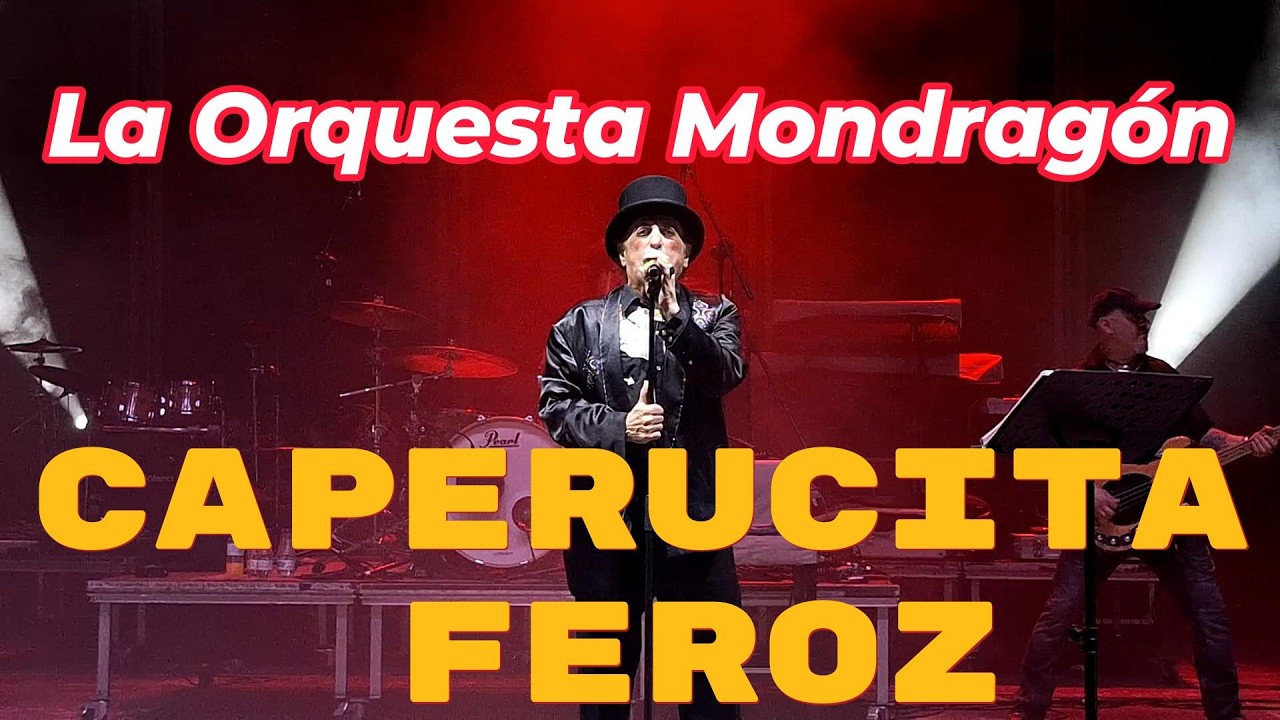 La Orquesta Mondragón-CAPERUCITA FEROZ (En directo)-2025