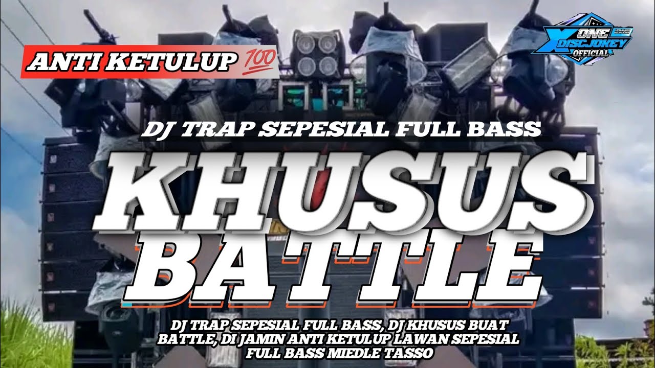 DJ KHUSUS BATTLE MIEDLE TASSO ANTI KETULUP LAWAN