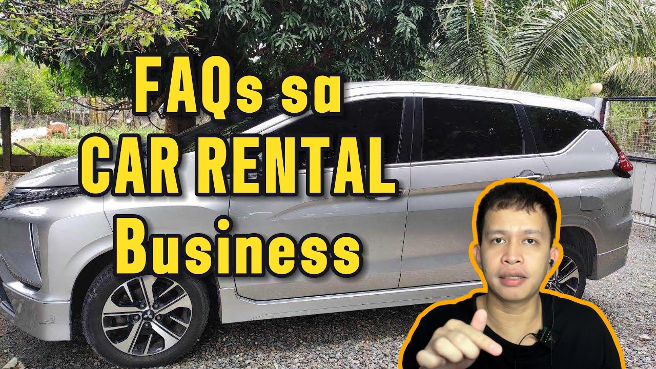 Gusto Mo Mag-Start ng Car Rental? Business 🚗💰 Sagot Ko FAQs N'yo! | 2025