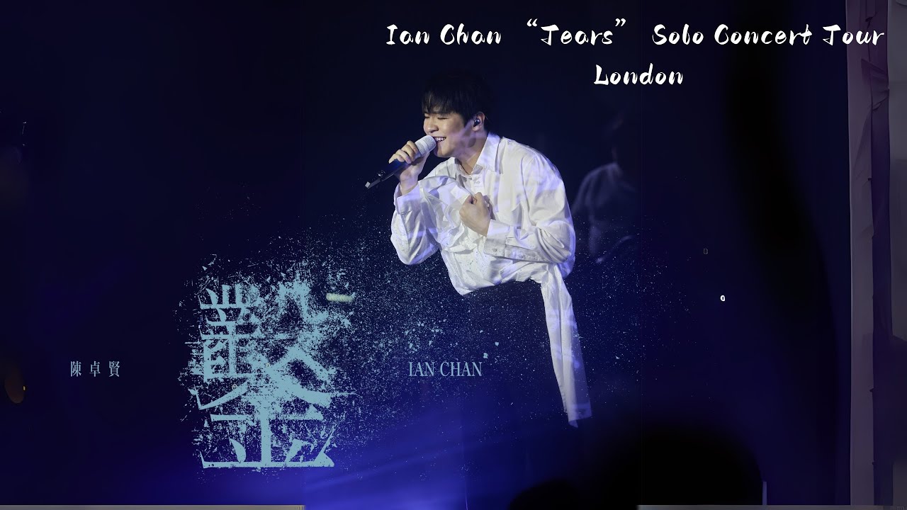 2025.03.12 Ian Chan “Tears” Solo Concert Tour - London 《鑿》