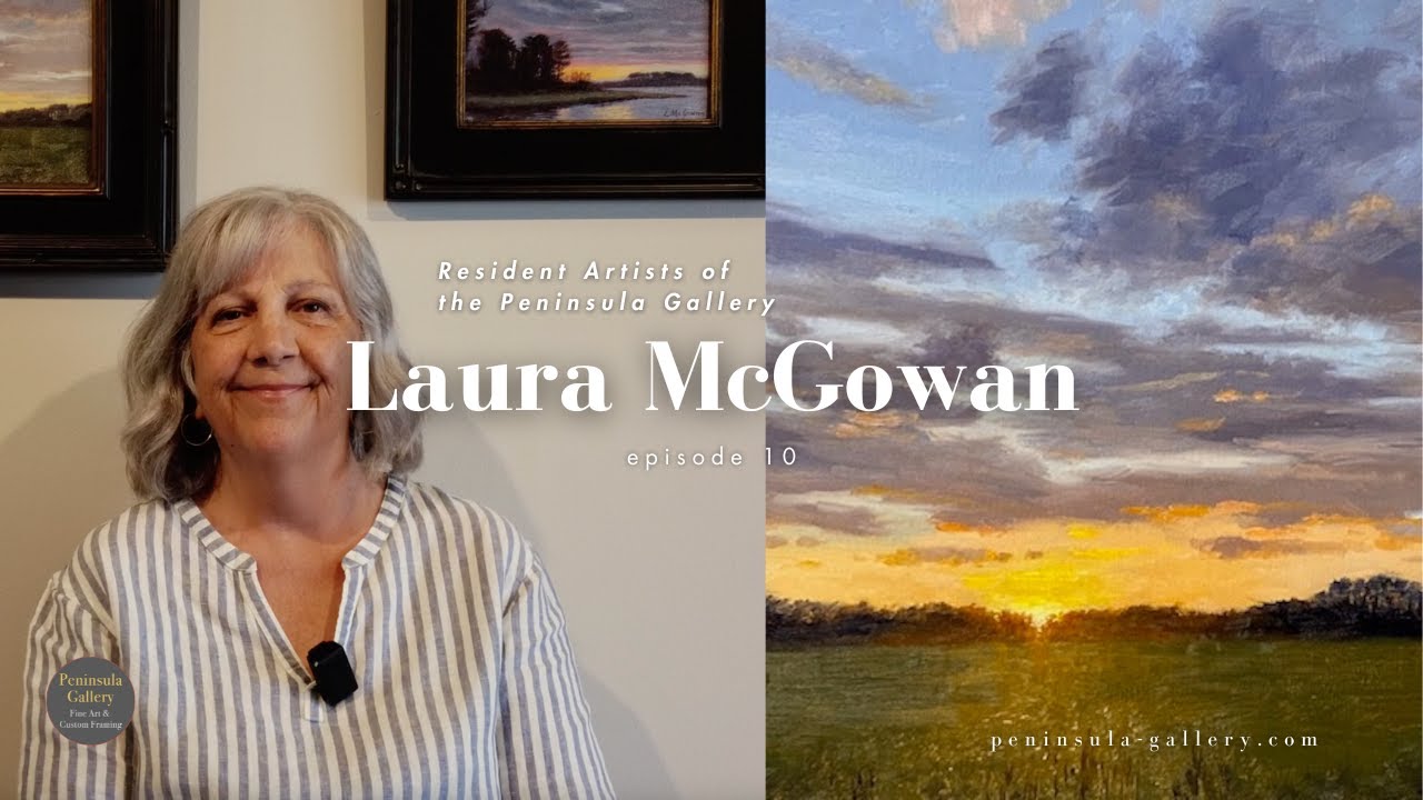 Laura McGowan | Resident Artists of the Peninsula Gallery | episode 10