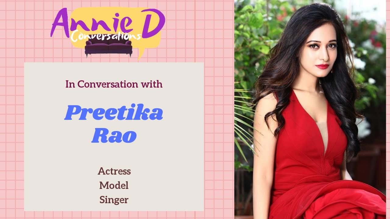 Annie D in Conversations with Actress | Model | Singer, Preetika Rao