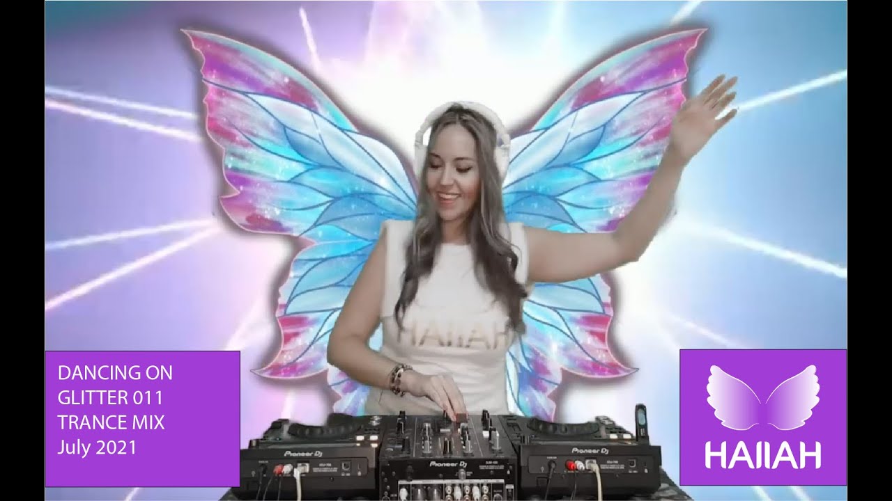 HAIIAH - DANCING ON GLITTER 011 - UPLIFTING & TRANCE MIX - JULY 2021