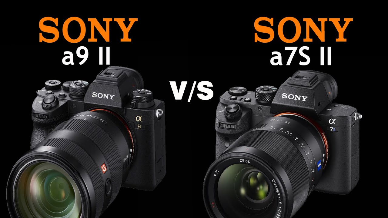 Sony a9II vs Sony a7S II  | Quick Camera comparison