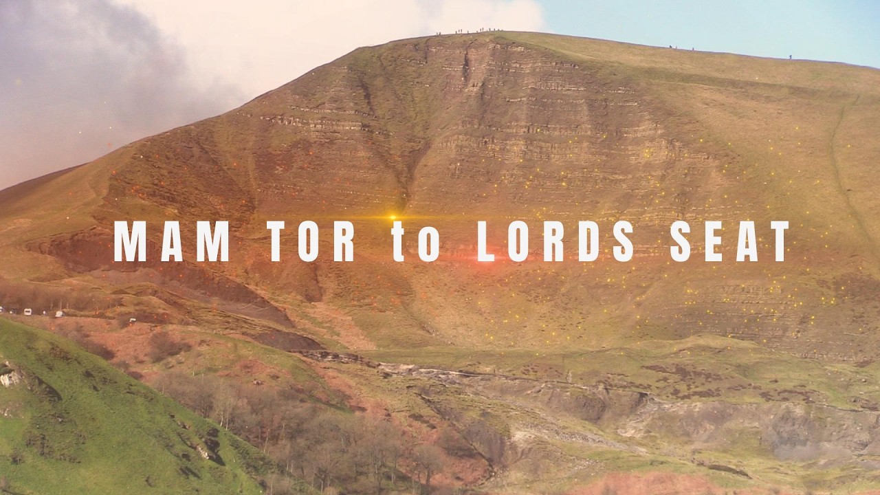 Mam Tor & Lords Seat - Peak District National Park 2026