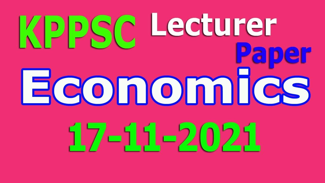Lecturer Economics 17-11-2021 KPPSC full paper