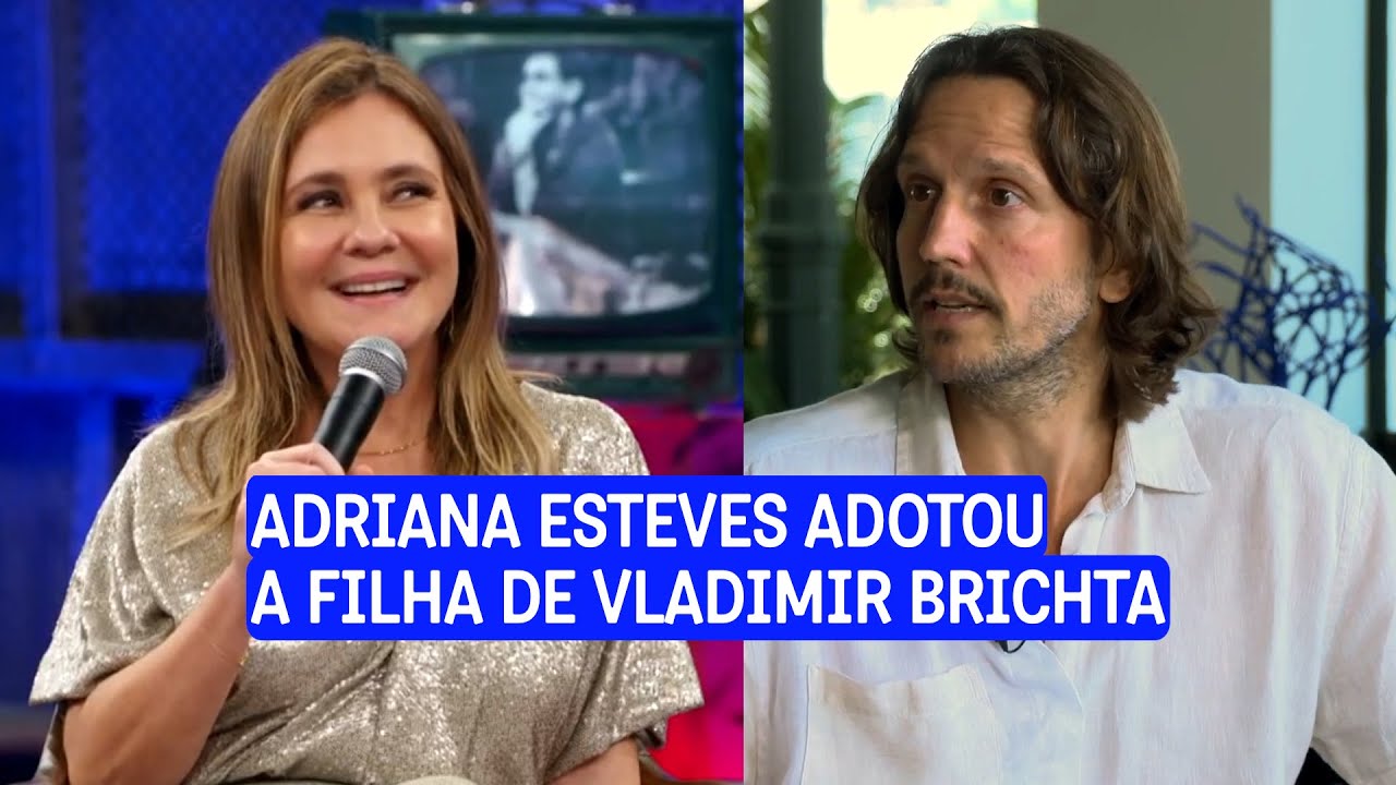 Adriana Esteves adotou a filha de Vladimir Brichta