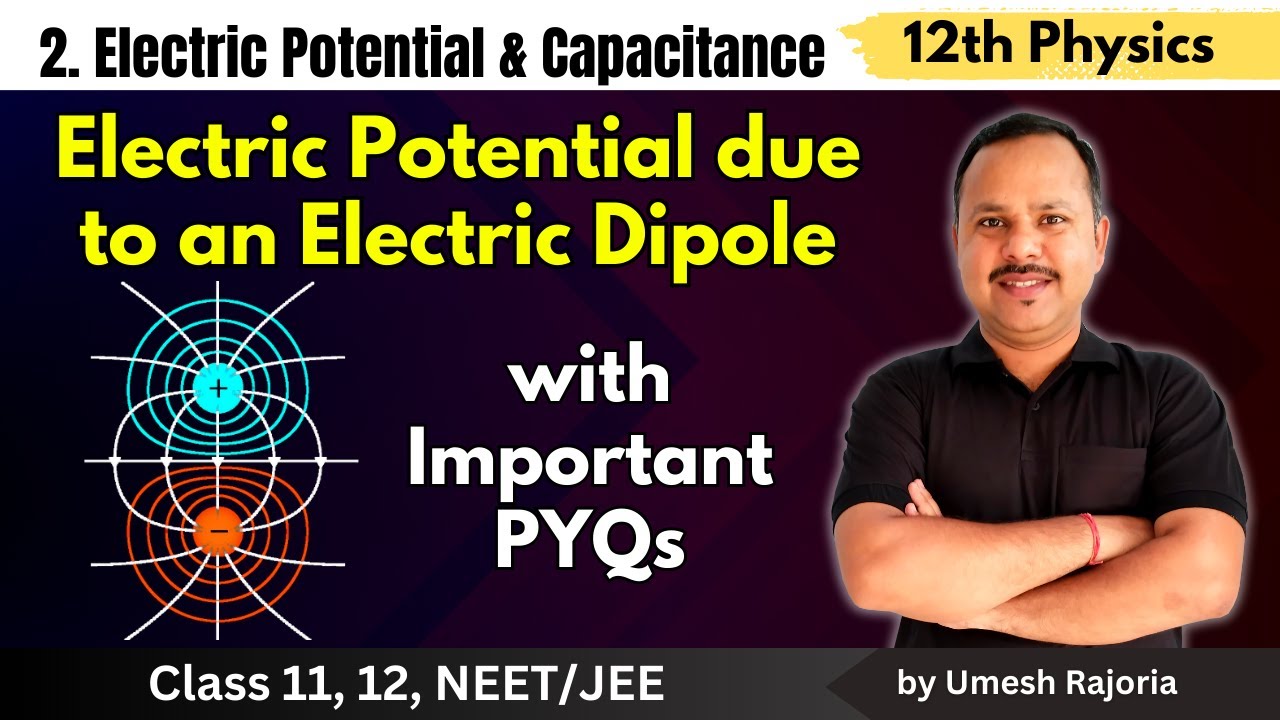 3. Electric Potential due to an Electric Dipole | 12th Physics | Electric Potential and Capacitance
