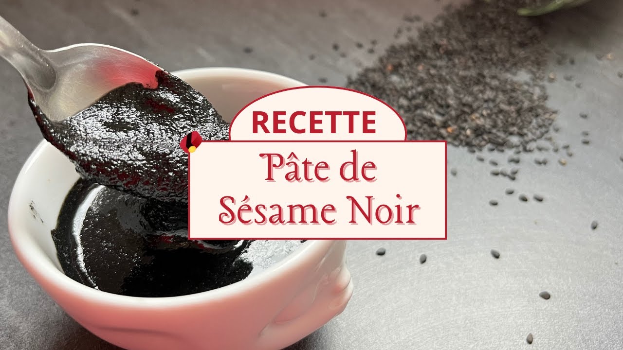 RECETTE - Pâte de Sésame Noir