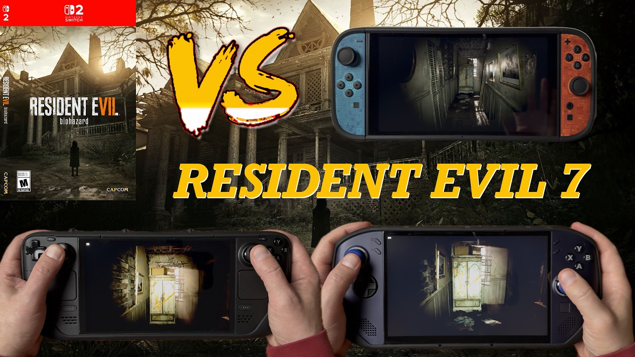 Resident Evil 7: Switch 2 Vs Steam deck & Legion Go S (Biohazard)