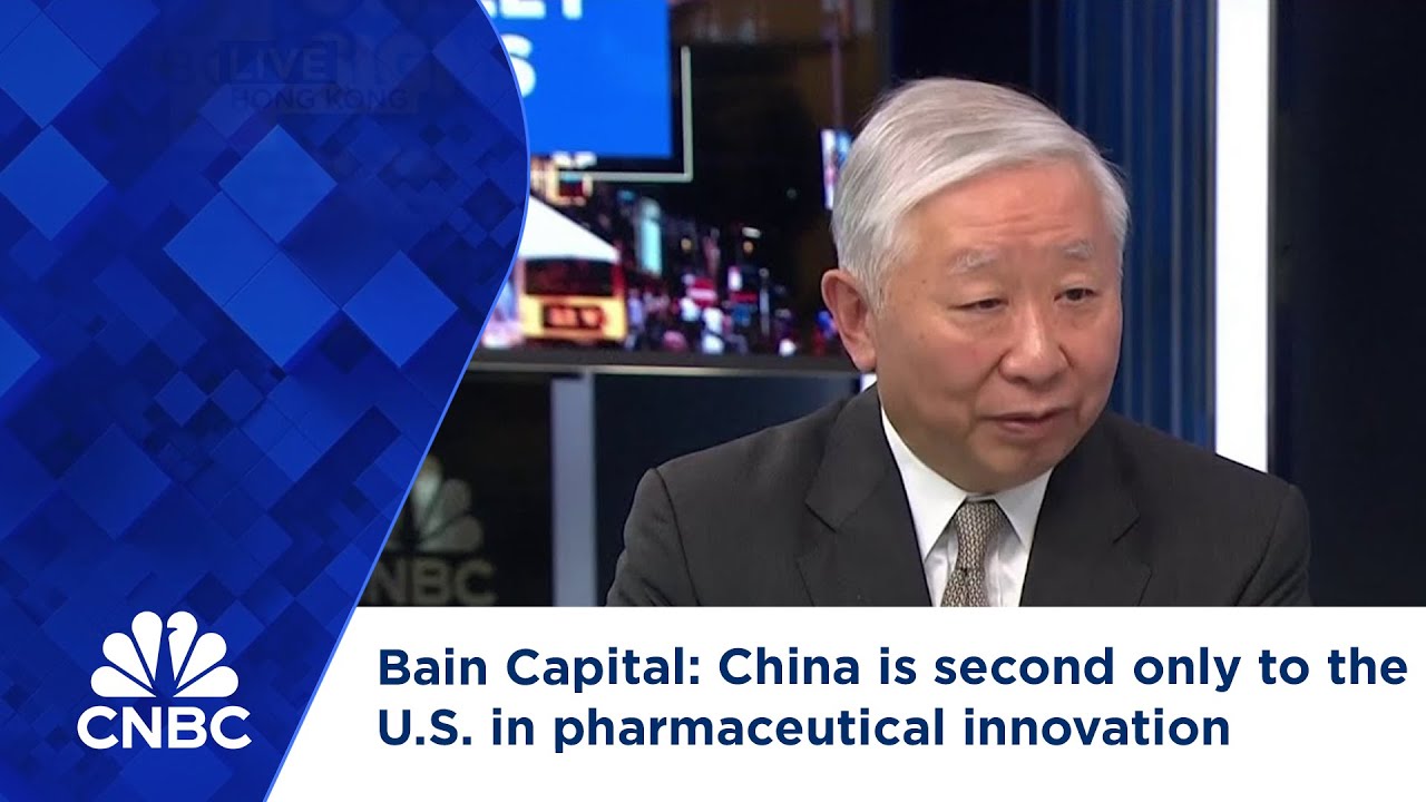 Bain Capital: China is second only to the U.S. in pharmaceutical innovation