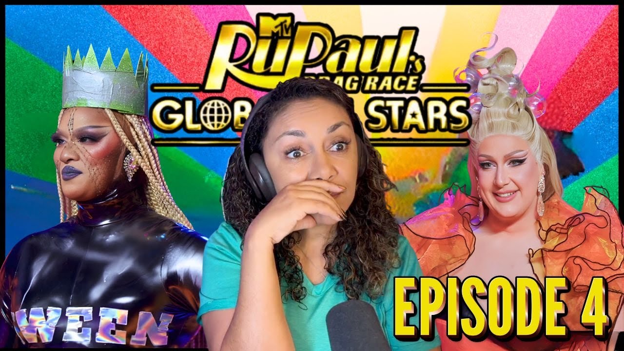 RUPAUL'S DRAG RACE GLOBAL ALL STARS EPISODE 4 REACTION