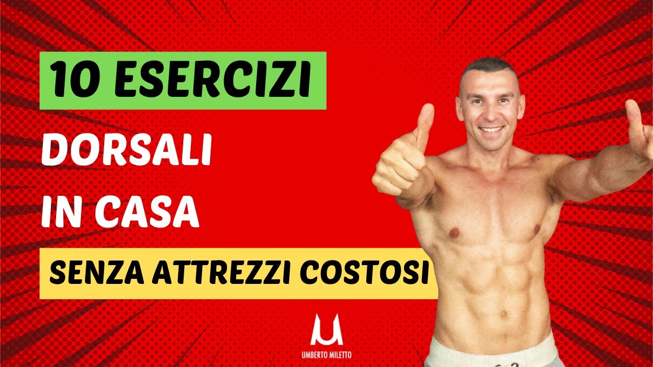 10 Esercizi per i Dorsali in casa senza attrezzi costosi