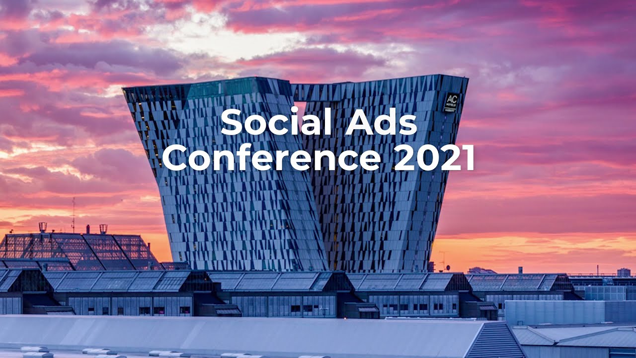 Social Ads Conference 2021 (Bella Center, K&oslash;benhavn - Obsidian Digital)