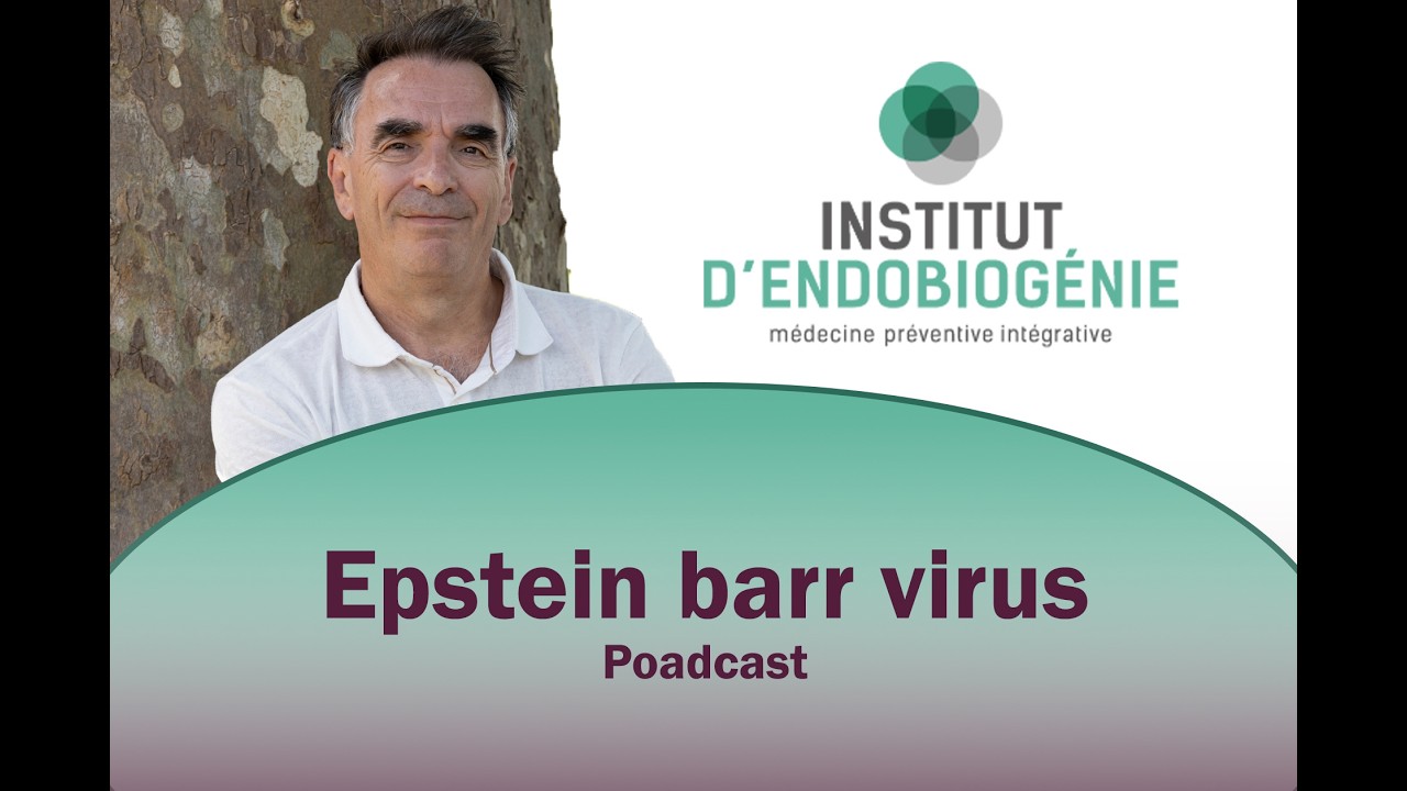 Virus d'Epstein-Barr : le virus qui épuise votre énergie –  par Detect EBV avec le Dr Charrié
