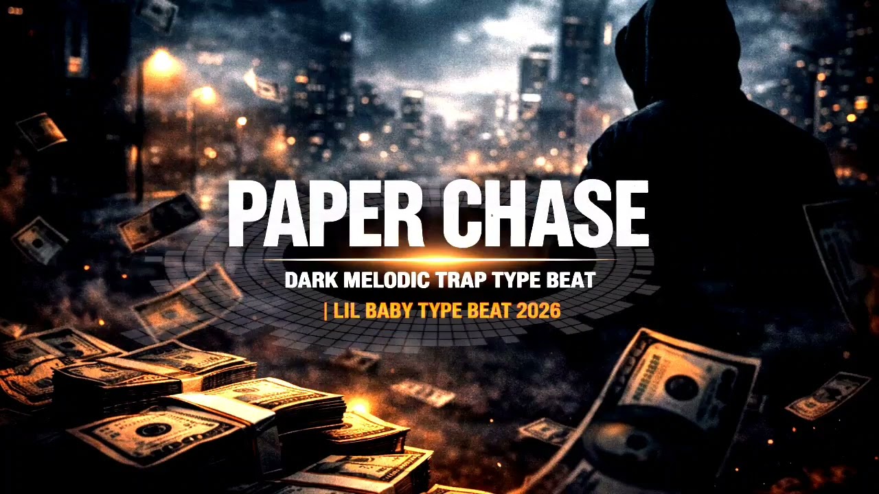 Paper Chase – Dark Melodic Trap Type Beat | Lil Baby Type Beat 2026